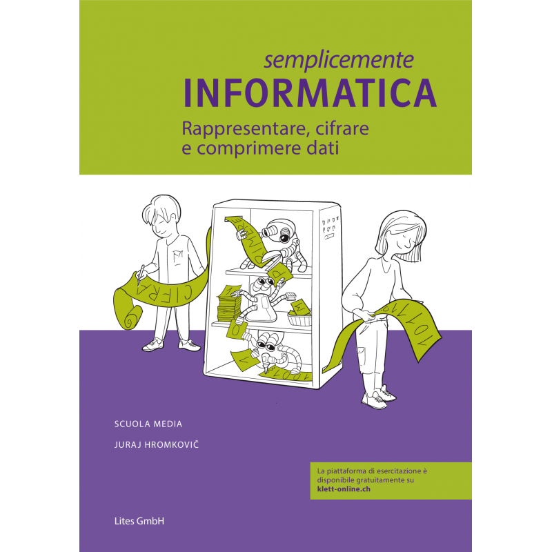 semplicemente INFORMATICA Rappresentare, cifrare e comprimere dati